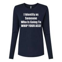 I Identify As Someone Who Is Going To WHIP YOUR ASS Womens Cotton Relaxed Long Sleeve T-Shirt