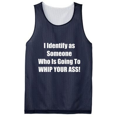 I Identify As Someone Who Is Going To WHIP YOUR ASS Mesh Reversible Basketball Jersey Tank