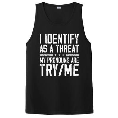 I Identify As A Threat My Pronouns Are Try Me Funny PosiCharge Competitor Tank