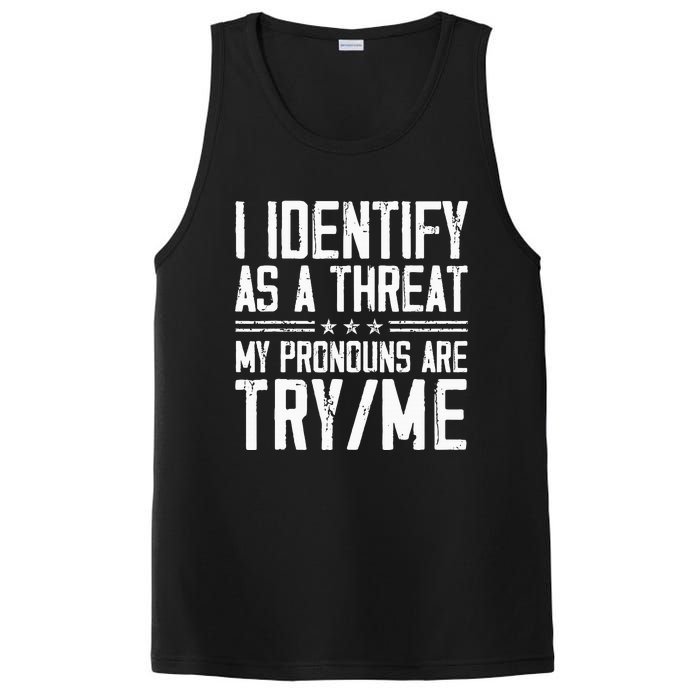 I Identify As A Threat My Pronouns Are Try Me Funny PosiCharge Competitor Tank