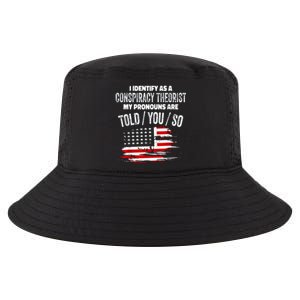 I Identify As A Conspiracy Theorist Pronouns Are Told You So Cool Comfort Performance Bucket Hat