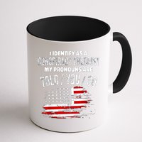 I Identify As A Conspiracy Theorist Pronouns Are Told You So Mug