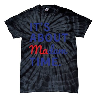 Its Is About Madam Time Tie-Dye T-Shirt