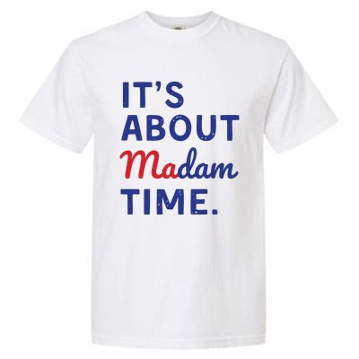 Its Is About Madam Time Garment-Dyed Heavyweight T-Shirt