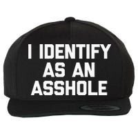 I Identify As An Asshole Wool Snapback Cap