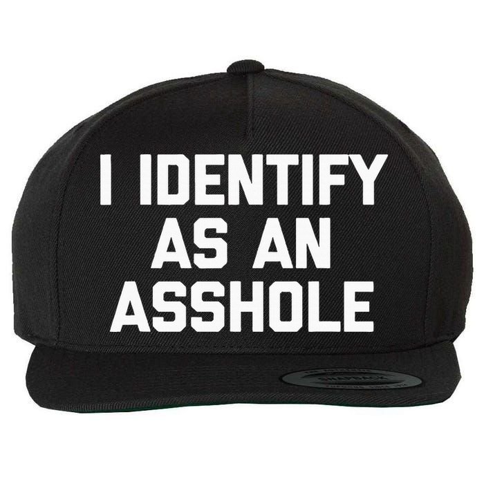 I Identify As An Asshole Wool Snapback Cap