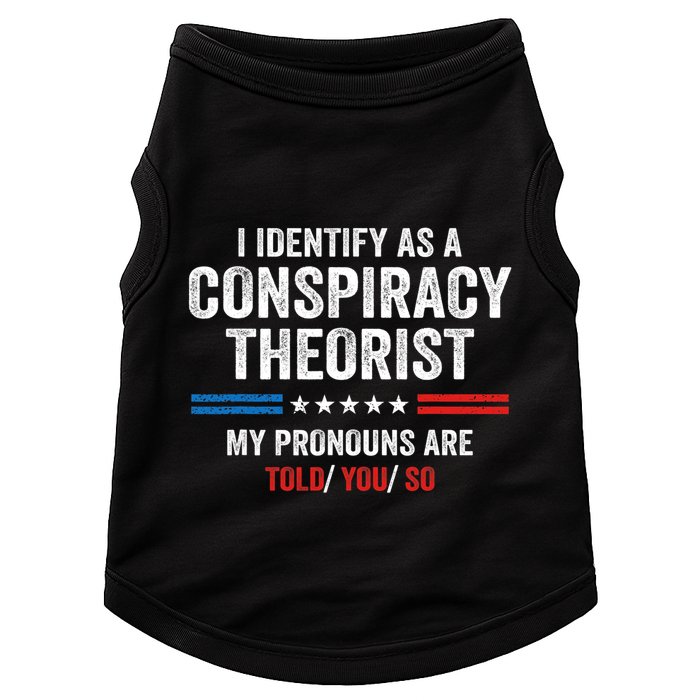 I Identify As A Conspiracy Theorist My Pronouns Are Told You Doggie Tank