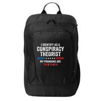 I Identify As A Conspiracy Theorist My Pronouns Are Told You City Backpack