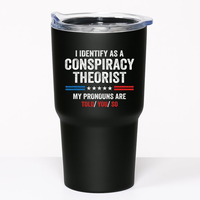 I Identify As A Conspiracy Theorist My Pronouns Are Told You Tumbler