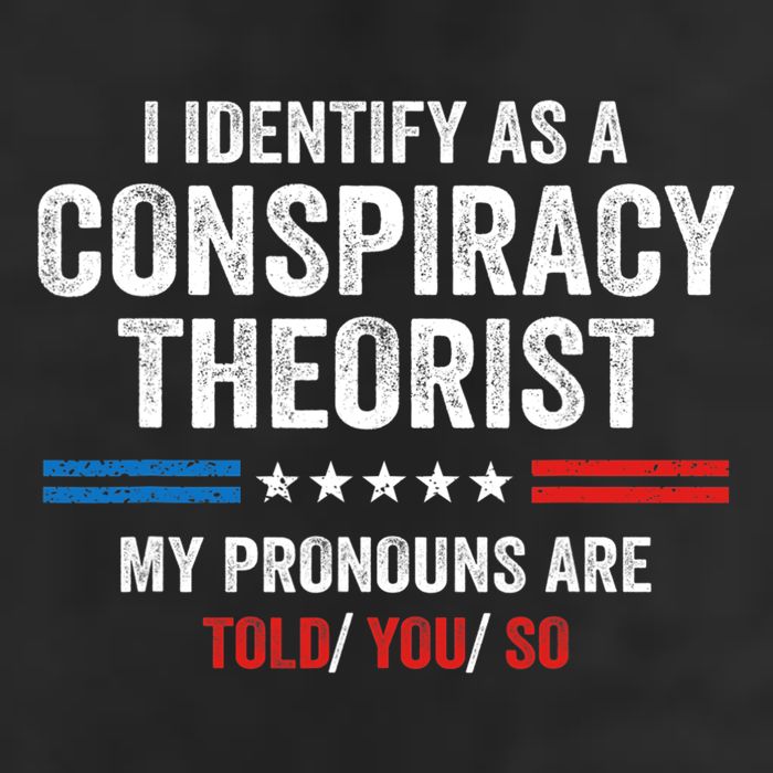 I Identify As A Conspiracy Theorist My Pronouns Are Told You Microfiber Hand Towel