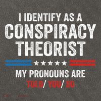I Identify As A Conspiracy Theorist My Pronouns Are Told You Cotton Canvas Backpack