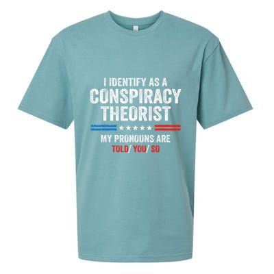 I Identify As A Conspiracy Theorist My Pronouns Are Told You Sueded Cloud Jersey T-Shirt