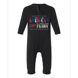 I Identify As An American Patriot And This Is My Pride Flag Infant Fleece One Piece