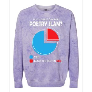 Is It A Great Day For Poetry Slam Colorblast Crewneck Sweatshirt