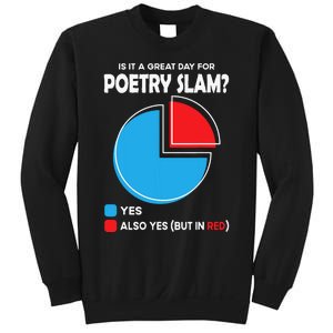 Is It A Great Day For Poetry Slam Sweatshirt