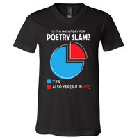 Is It A Great Day For Poetry Slam V-Neck T-Shirt