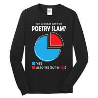 Is It A Great Day For Poetry Slam Tall Long Sleeve T-Shirt