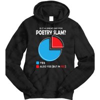 Is It A Great Day For Poetry Slam Tie Dye Hoodie