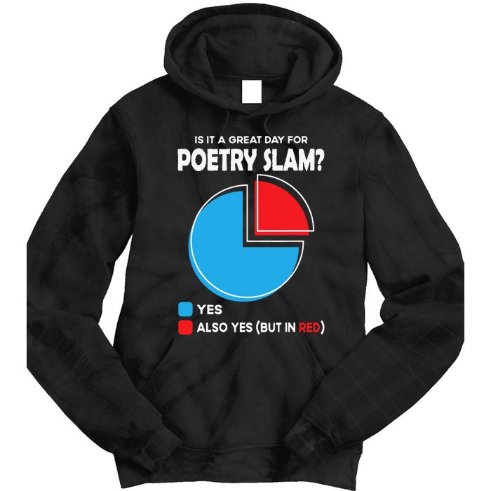 Is It A Great Day For Poetry Slam Tie Dye Hoodie