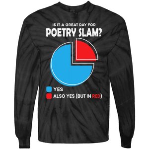 Is It A Great Day For Poetry Slam Tie-Dye Long Sleeve Shirt