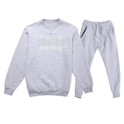 I identify as a conspiracy theorist pronouns are Told You so  Premium Crewneck Sweatsuit Set