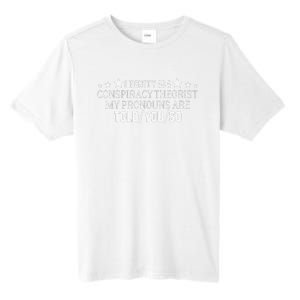 I identify as a conspiracy theorist pronouns are Told You so  Tall Fusion ChromaSoft Performance T-Shirt