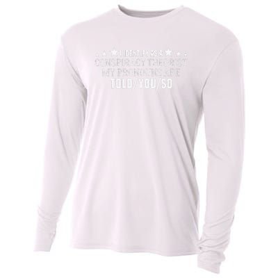 I identify as a conspiracy theorist pronouns are Told You so  Cooling Performance Long Sleeve Crew