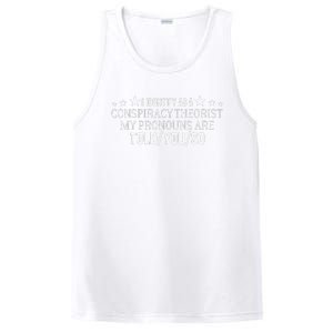 I identify as a conspiracy theorist pronouns are Told You so  PosiCharge Competitor Tank