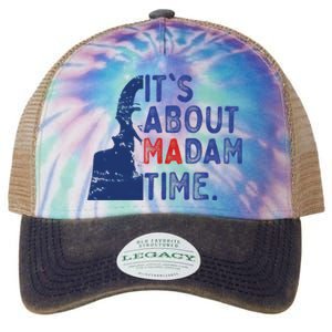 Its Is About Madam Time Election 2024 Harris Funny Legacy Tie Dye Trucker Hat