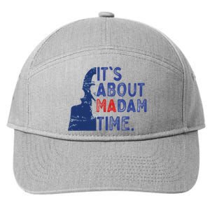 Its Is About Madam Time Election 2024 Harris Funny 7-Panel Snapback Hat