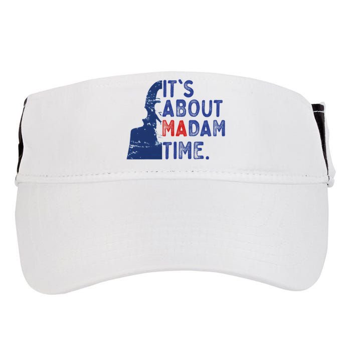 Its Is About Madam Time Election 2024 Harris Funny Adult Drive Performance Visor