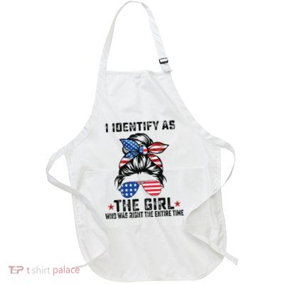 I Identify As The Girl Who Was Right The Entire Time Full-Length Apron With Pockets