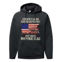 I Identify As An American Patriot This Is My Pride Flag Performance Fleece Hoodie