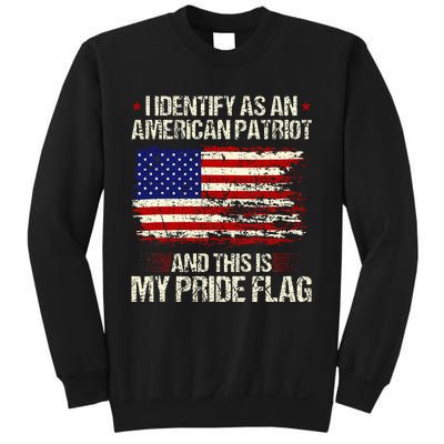 I Identify As An American Patriot This Is My Pride Flag Sweatshirt