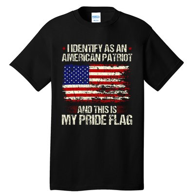 I Identify As An American Patriot This Is My Pride Flag Tall T-Shirt