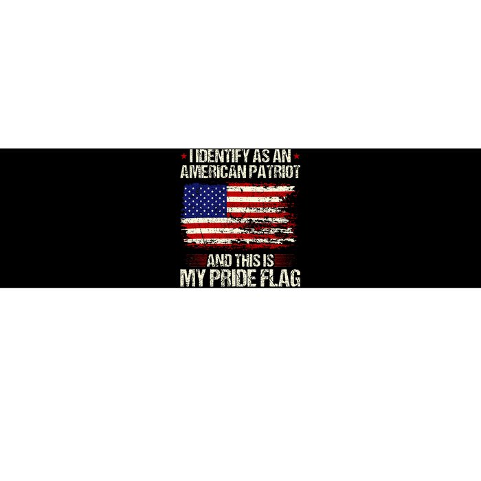 I Identify As An American Patriot This Is My Pride Flag Bumper Sticker