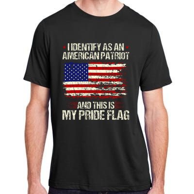 I Identify As An American Patriot This Is My Pride Flag Adult ChromaSoft Performance T-Shirt