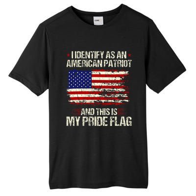 I Identify As An American Patriot This Is My Pride Flag Tall Fusion ChromaSoft Performance T-Shirt