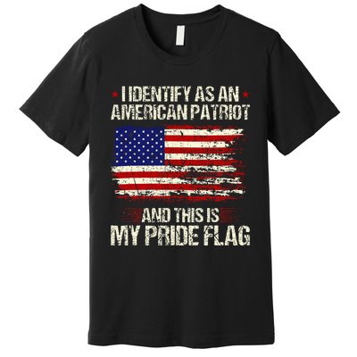 I Identify As An American Patriot This Is My Pride Flag Premium T-Shirt