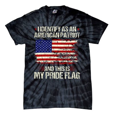 I Identify As An American Patriot This Is My Pride Flag Tie-Dye T-Shirt