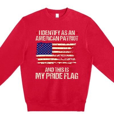 I Identify As An American Patriot This Is My Pride Flag Premium Crewneck Sweatshirt