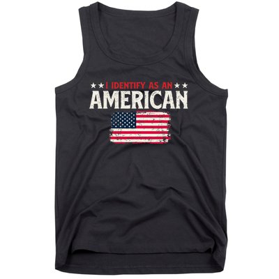 I Identify As An American - USA Flag 4th of July Fourth Tank Top