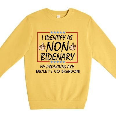 I Identify As Non Bidenary Funny My Pronouns Are FJB Lets Go Brandon Premium Crewneck Sweatshirt