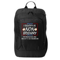 I Identify As Non Bidenary Funny My Pronouns Are FJB Lets Go Brandon City Backpack