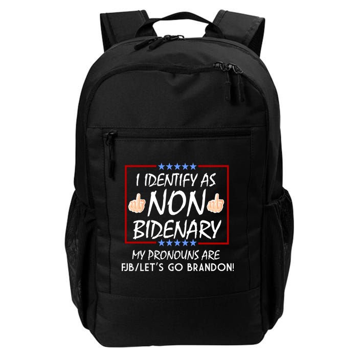 I Identify As Non Bidenary Funny My Pronouns Are FJB Lets Go Brandon Daily Commute Backpack