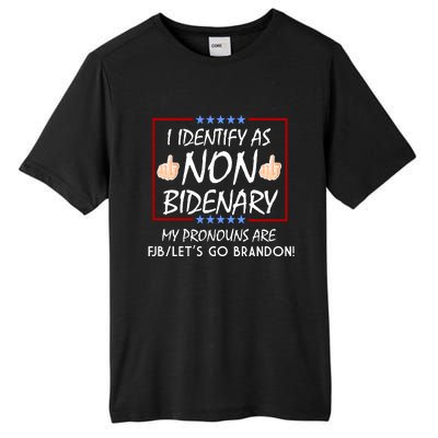 I Identify As Non Bidenary Funny My Pronouns Are FJB Lets Go Brandon Tall Fusion ChromaSoft Performance T-Shirt