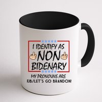 I Identify As Non Bidenary Funny My Pronouns Are FJB Lets Go Brandon Mug