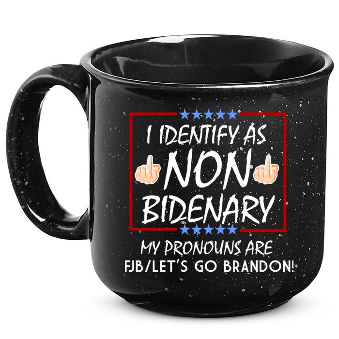 I Identify As Non Bidenary Funny My Pronouns Are FJB Lets Go Brandon 15oz Campfire Ceramic Mug