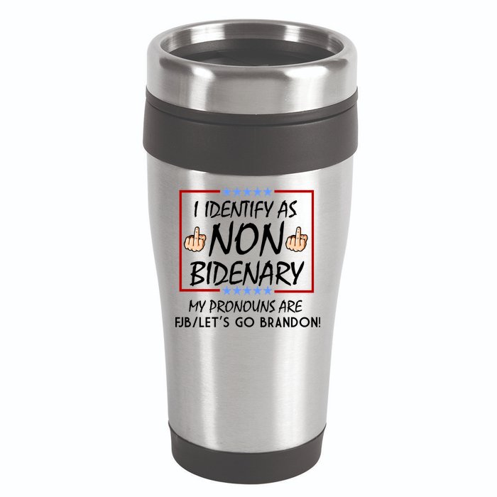 I Identify As Non Bidenary Funny My Pronouns Are FJB Lets Go Brandon 16oz Travel Tumbler