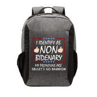 I Identify As Non Bidenary Funny My Pronouns Are FJB Lets Go Brandon Vector Backpack